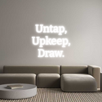 Custom Neon: Untap,
Upkee...