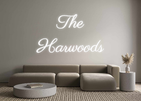 Custom Neon: The 
Harwoods