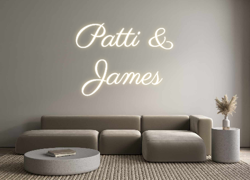 Custom Neon: Patti & 
James