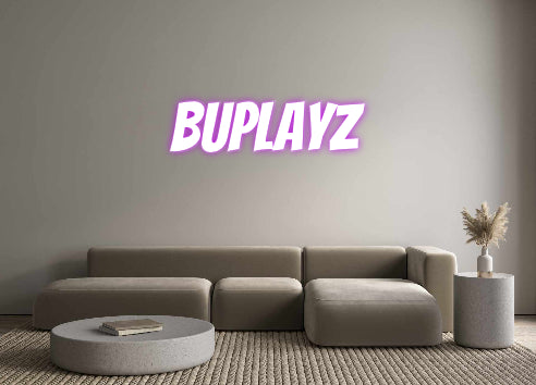 Custom Neon: Buplayz