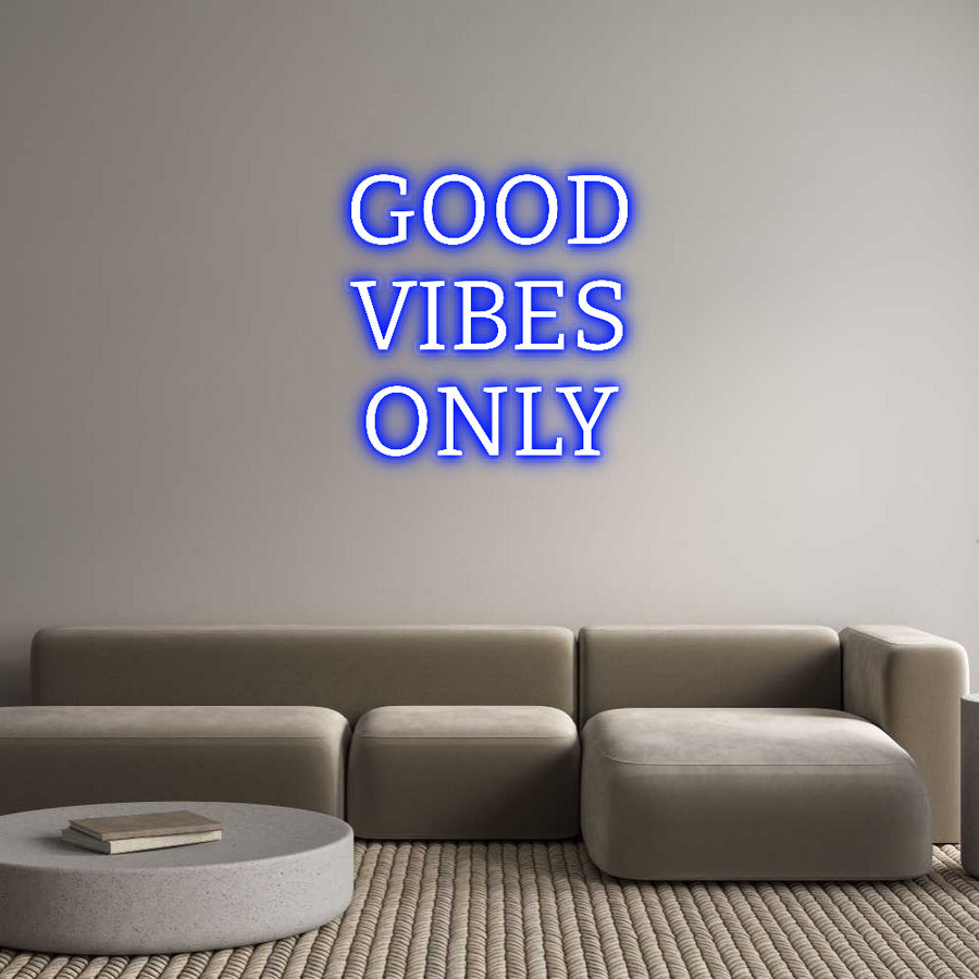 Custom Neon: GOOD
VIBES
...