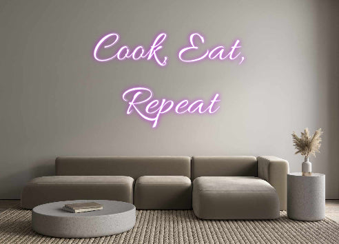 Custom Neon: Cook, Eat, 
...
