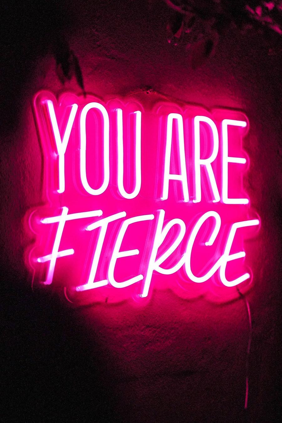 You are Fierce