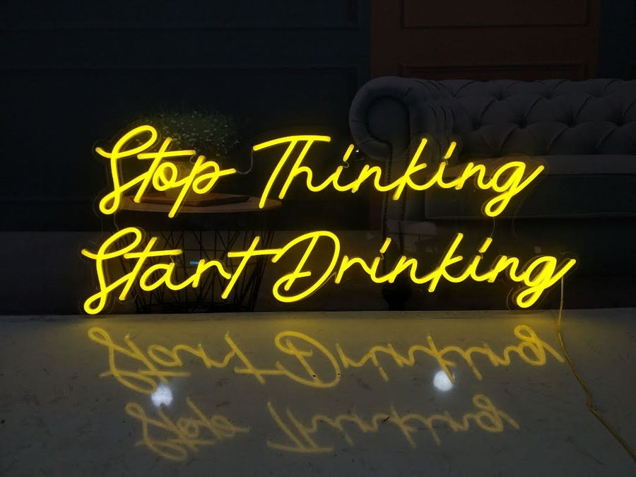 Stop Thinking Start Drinking