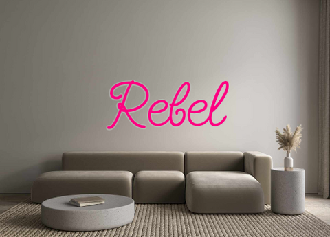 Custom Neon: Rebel