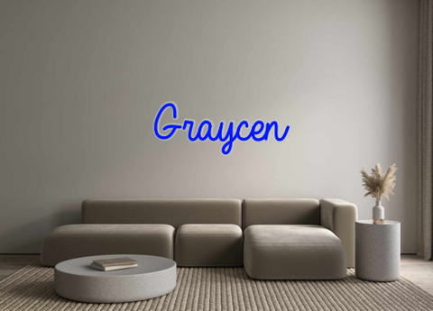 Custom Neon: Graycen