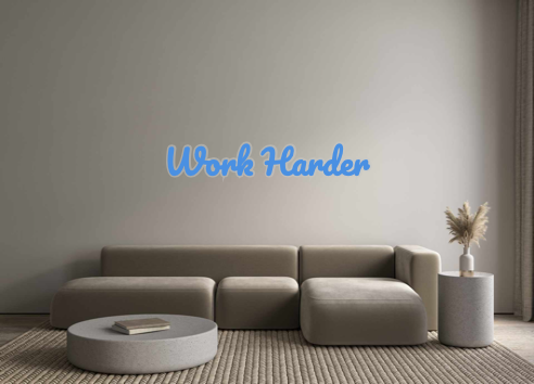 Custom Neon: Work Harder