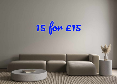 Custom Neon: 15 for £15