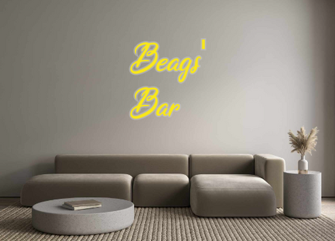 Custom Neon: Beags'
Bar