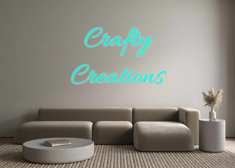 Custom Neon: Crafty 
     ...
