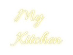 Custom Neon: My
Kitchen