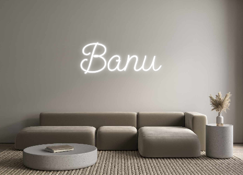 Custom Neon: Banu