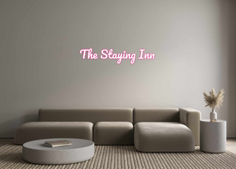 Custom Neon: The Staying Inn